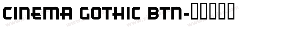 Cinema Gothic BTN字体转换